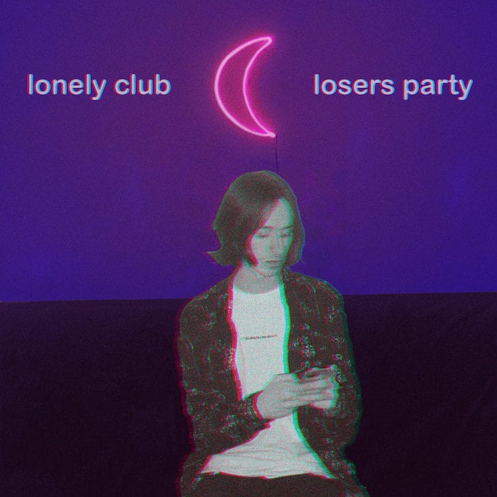 Lonely Club | Losers Party